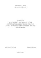 prikaz prve stranice dokumenta STATISTIČKA ANLIZA KRETANJA MONETARNIH AGREGATA I KAMATNIH STOPA REPUBLIKE HRVATSKE OD 2005. DO 2017. GODINE