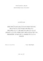 prikaz prve stranice dokumenta Specifičnosti računovodstvenog praćenja ukupnih troškova projekata u građevinarstvu kao osnova za planiranje i realizaciju na primjeru poduzeća Objektiv d.o.o. Solin